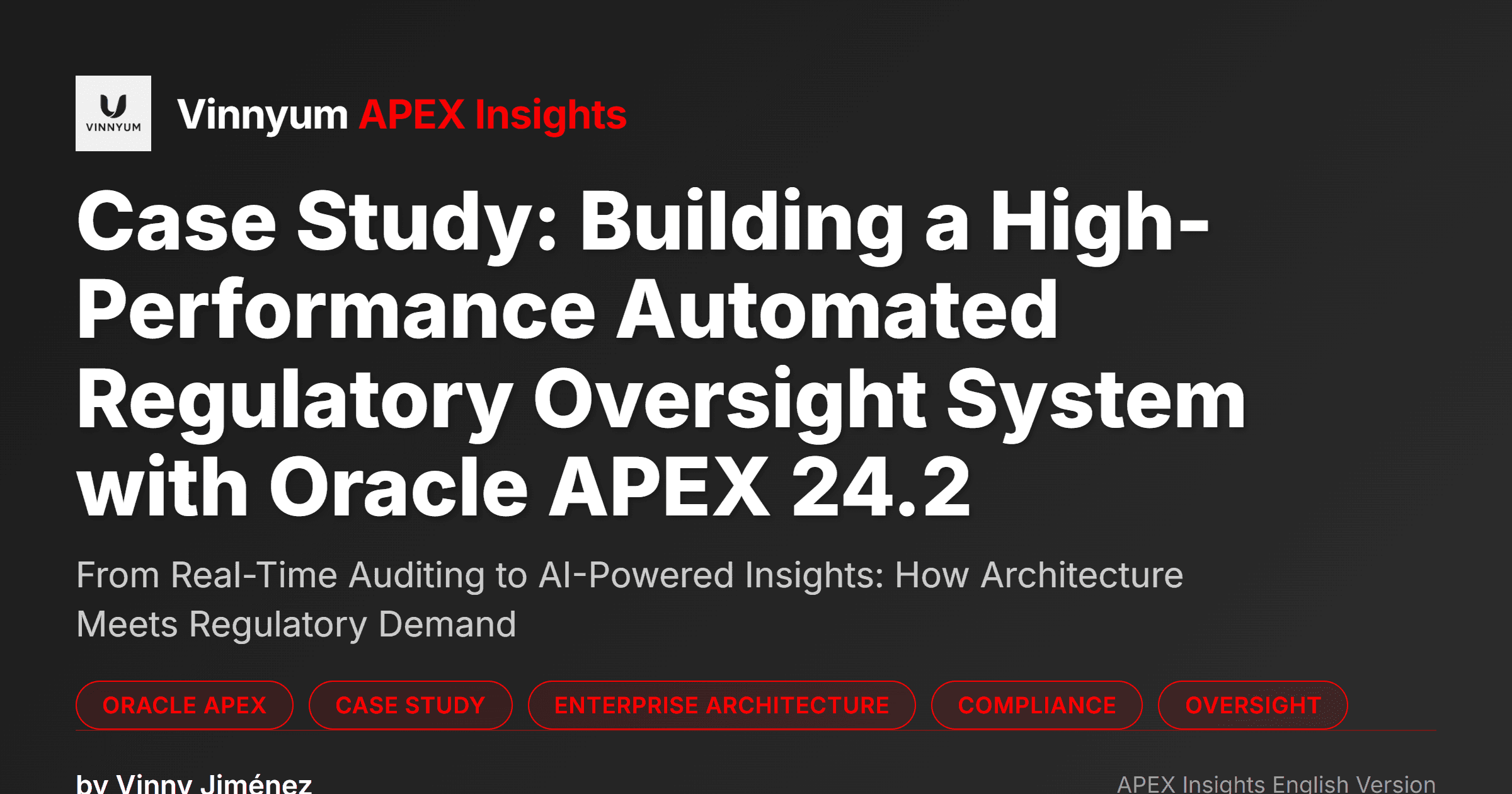 Case Study: Building a High-Performance Automated Regulatory Oversight System with Oracle APEX 24.2